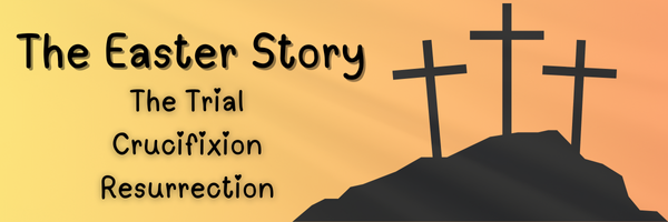 The Easter Story – Part 3