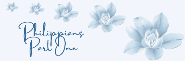 Philippians Part One