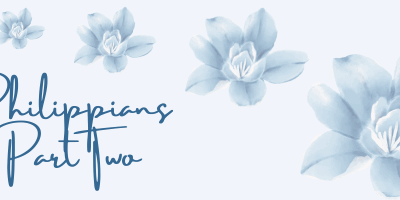 Philippians Part Two
