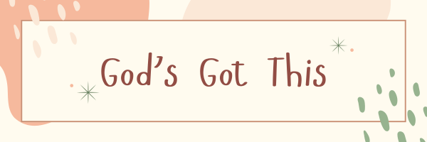 God’s Got This