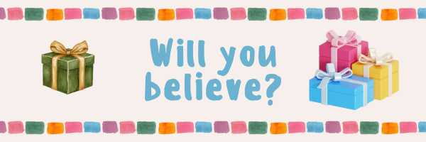Will you believe?